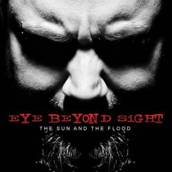 Eye Beyond Sight : The Sun and the Flood Eye Beyond Sight : The Sun and the Flood
